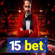 15 bet